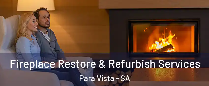 Fireplace Restore & Refurbish Services Para Vista - SA