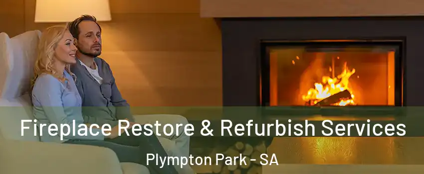 Fireplace Restore & Refurbish Services Plympton Park - SA