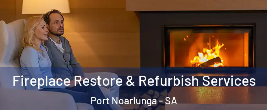 Fireplace Restore & Refurbish Services Port Noarlunga - SA