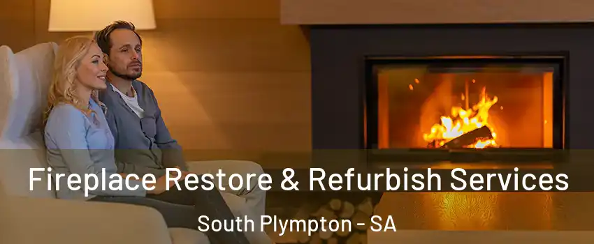 Fireplace Restore & Refurbish Services South Plympton - SA