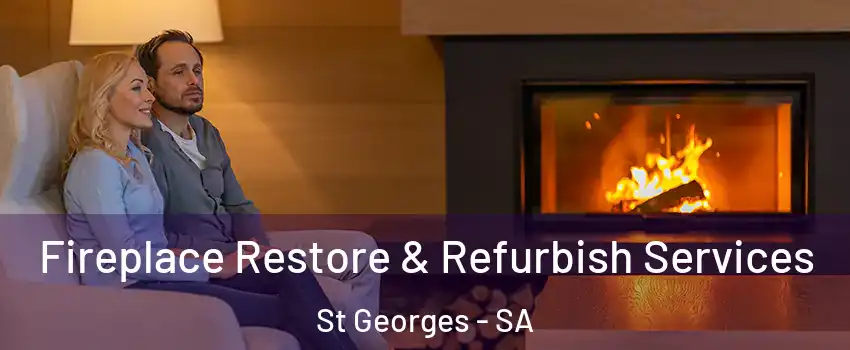 Fireplace Restore & Refurbish Services St Georges - SA