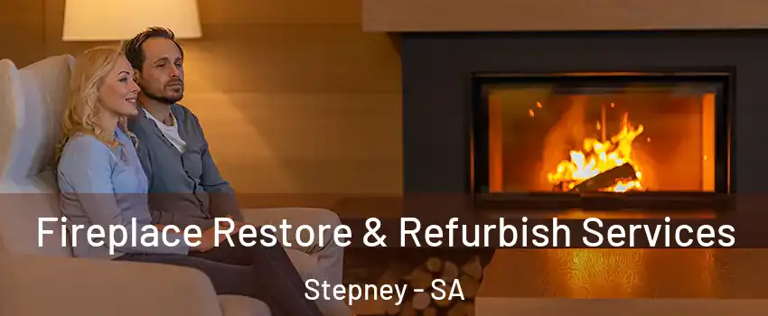 Fireplace Restore & Refurbish Services Stepney - SA