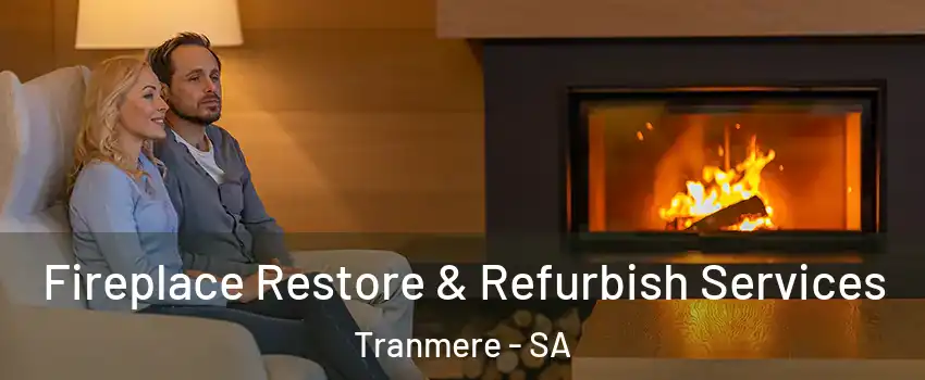 Fireplace Restore & Refurbish Services Tranmere - SA