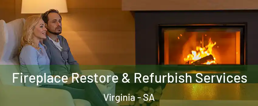 Fireplace Restore & Refurbish Services Virginia - SA
