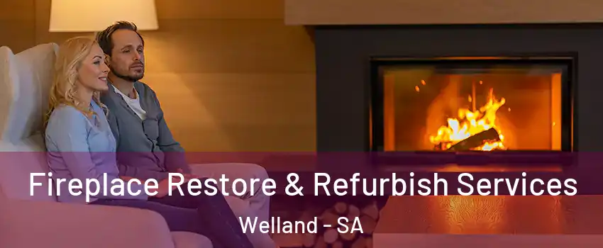 Fireplace Restore & Refurbish Services Welland - SA