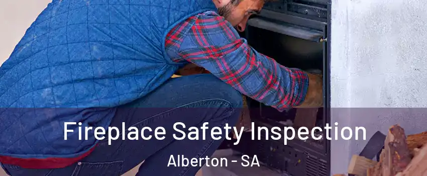 Fireplace Safety Inspection Alberton - SA