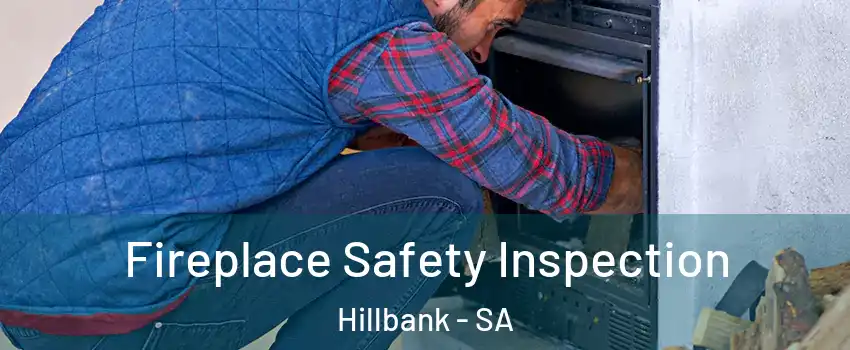  Fireplace Safety Inspection Hillbank - SA