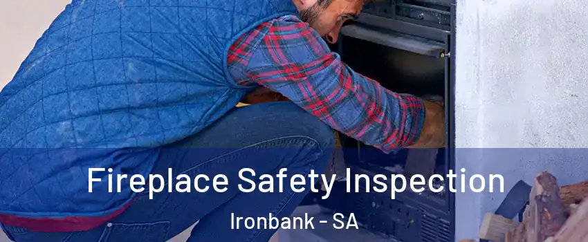 Fireplace Safety Inspection Ironbank - SA