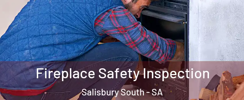 Fireplace Safety Inspection Salisbury South - SA