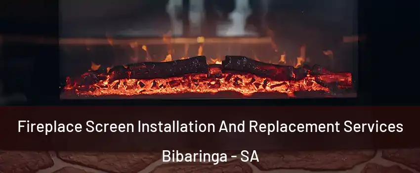  Fireplace Screen Installation And Replacement Services Bibaringa - SA
