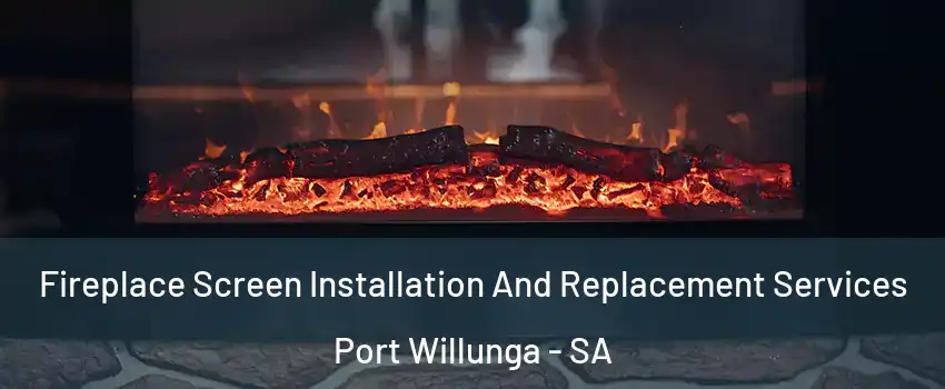  Fireplace Screen Installation And Replacement Services Port Willunga - SA