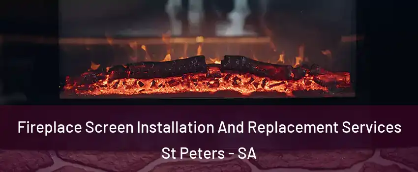 Fireplace Screen Installation And Replacement Services St Peters - SA