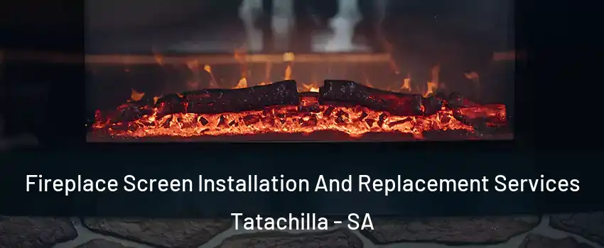 Fireplace Screen Installation And Replacement Services Tatachilla - SA