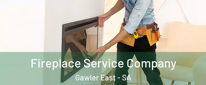  Fireplace Service Company Gawler East - SA