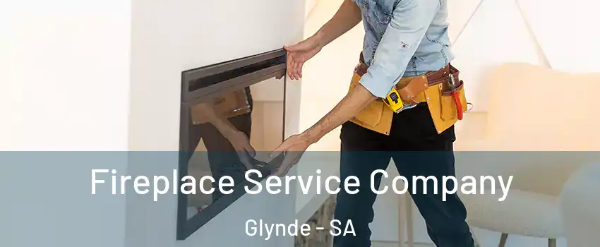  Fireplace Service Company Glynde - SA