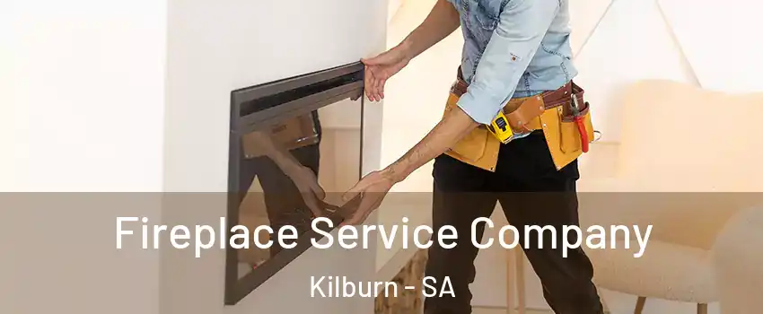 Fireplace Service Company Kilburn - SA
