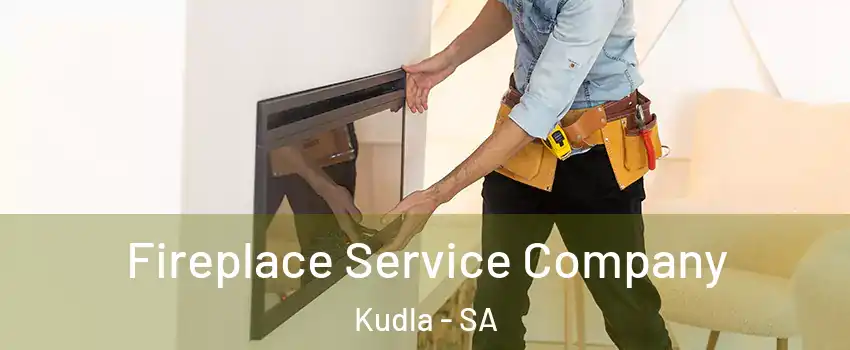 Fireplace Service Company Kudla - SA