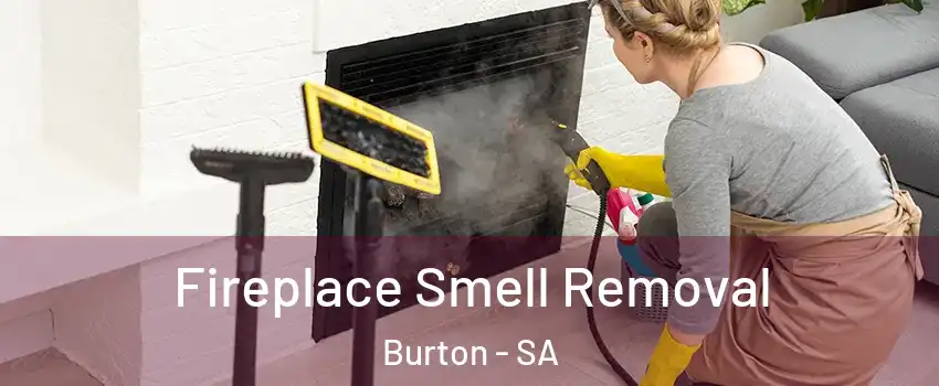 Fireplace Smell Removal Burton - SA