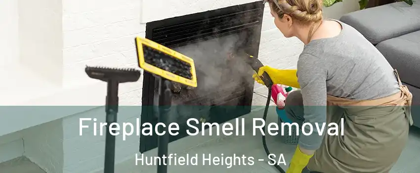 Fireplace Smell Removal Huntfield Heights - SA