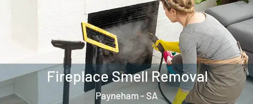 Fireplace Smell Removal Payneham - SA