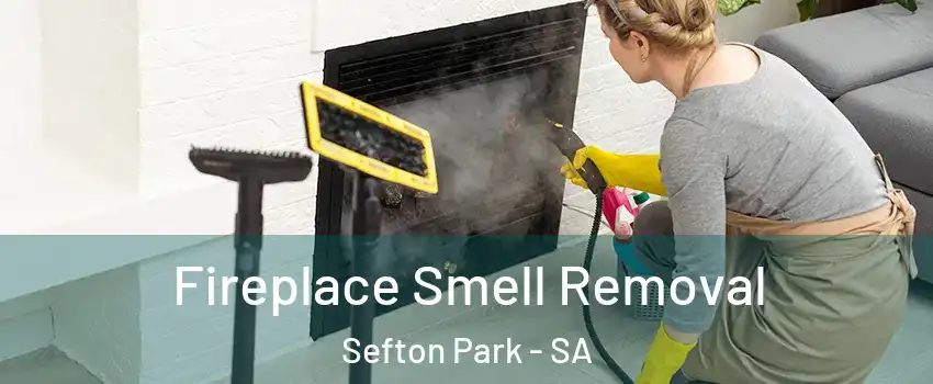 Fireplace Smell Removal Sefton Park - SA