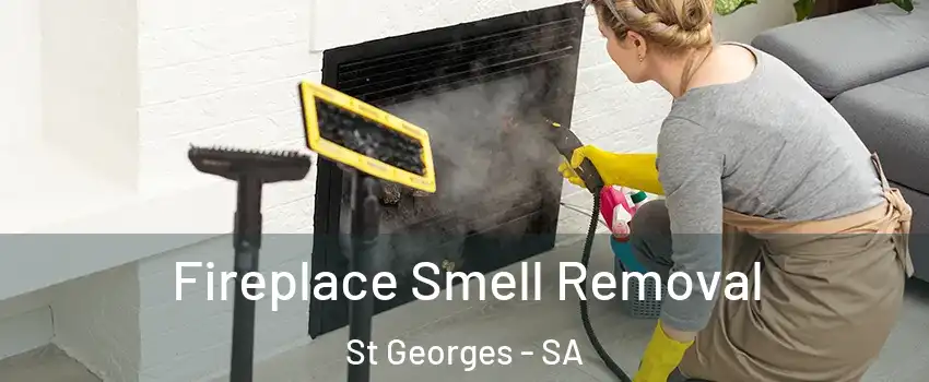 Fireplace Smell Removal St Georges - SA