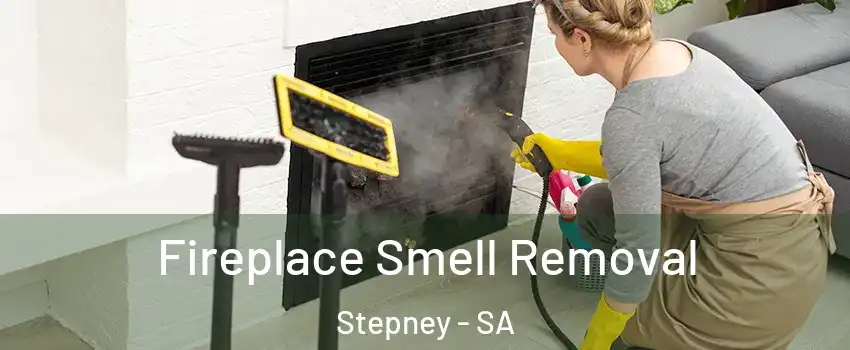 Fireplace Smell Removal Stepney - SA
