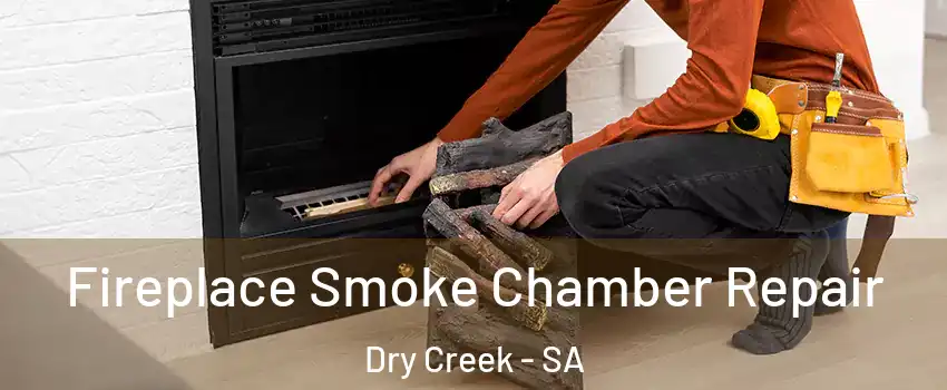  Fireplace Smoke Chamber Repair Dry Creek - SA