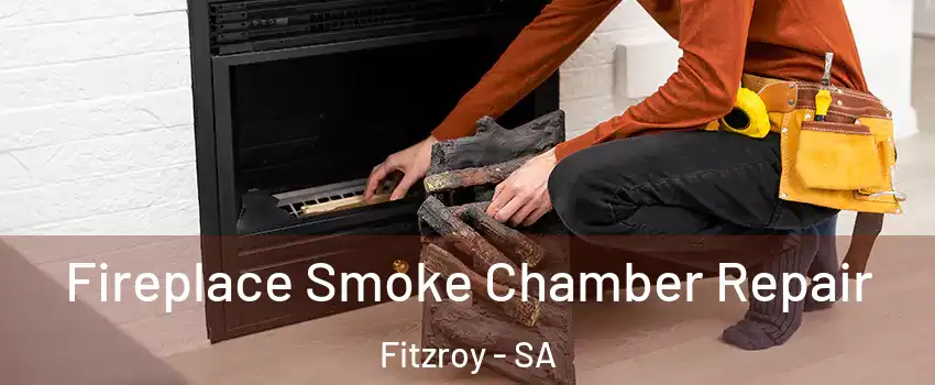 Fireplace Smoke Chamber Repair Fitzroy - SA