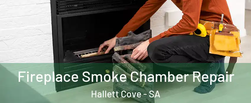 Fireplace Smoke Chamber Repair Hallett Cove - SA