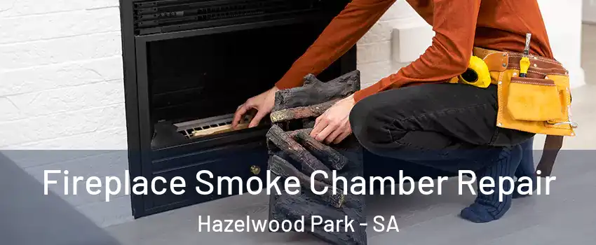  Fireplace Smoke Chamber Repair Hazelwood Park - SA