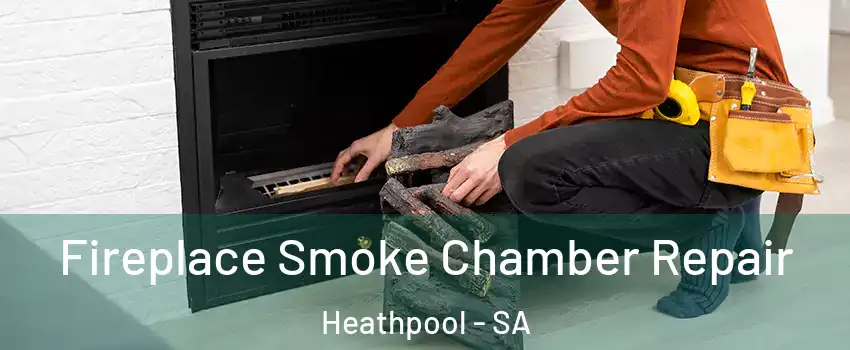 Fireplace Smoke Chamber Repair Heathpool - SA