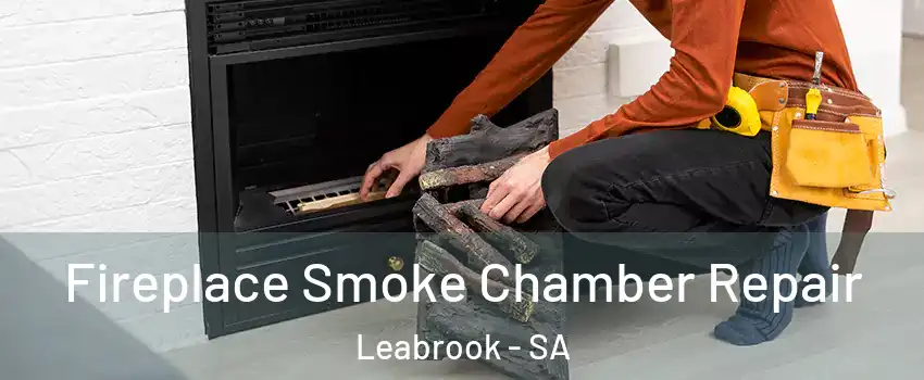 Fireplace Smoke Chamber Repair Leabrook - SA