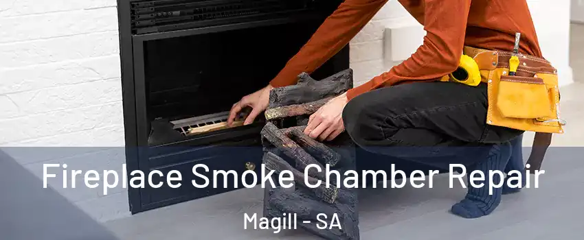Fireplace Smoke Chamber Repair Magill - SA