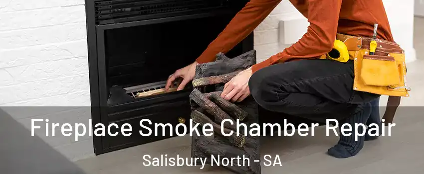 Fireplace Smoke Chamber Repair Salisbury North - SA