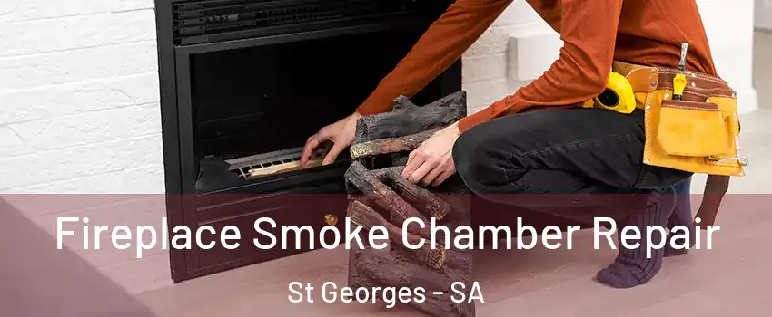 Fireplace Smoke Chamber Repair St Georges - SA