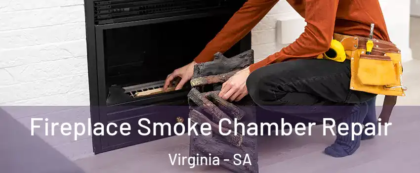 Fireplace Smoke Chamber Repair Virginia - SA