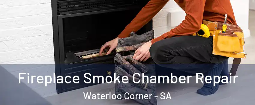 Fireplace Smoke Chamber Repair Waterloo Corner - SA