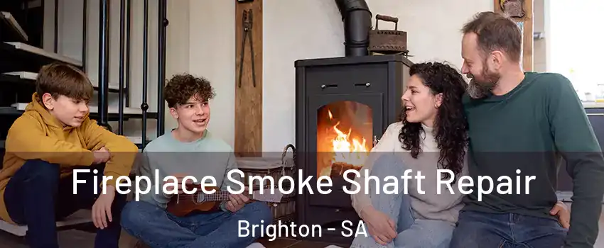  Fireplace Smoke Shaft Repair Brighton - SA