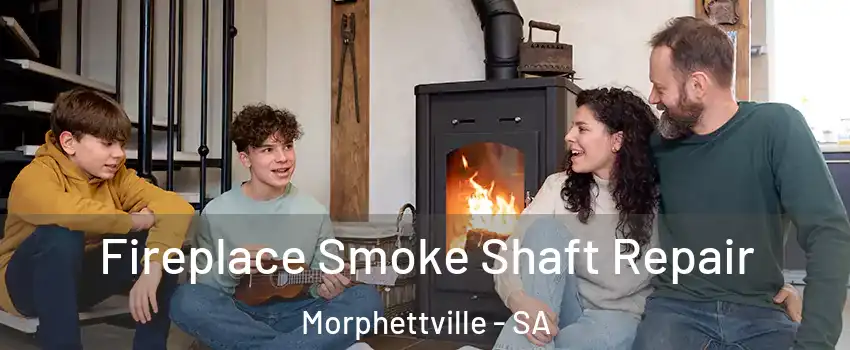 Fireplace Smoke Shaft Repair Morphettville - SA