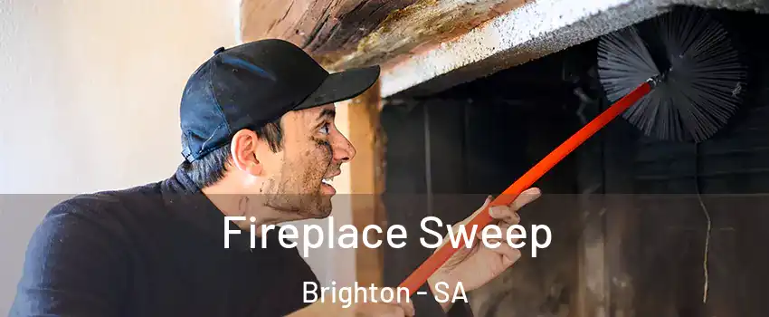  Fireplace Sweep Brighton - SA