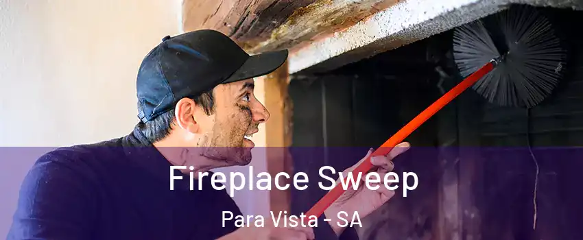 Fireplace Sweep Para Vista - SA