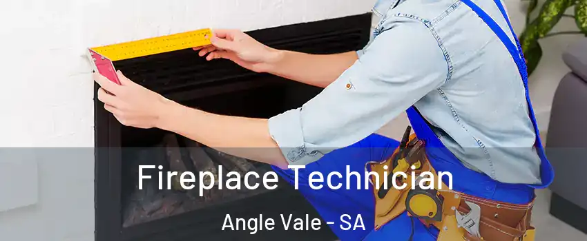  Fireplace Technician Angle Vale - SA