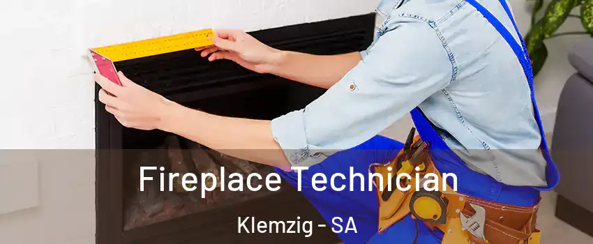  Fireplace Technician Klemzig - SA