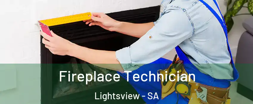  Fireplace Technician Lightsview - SA