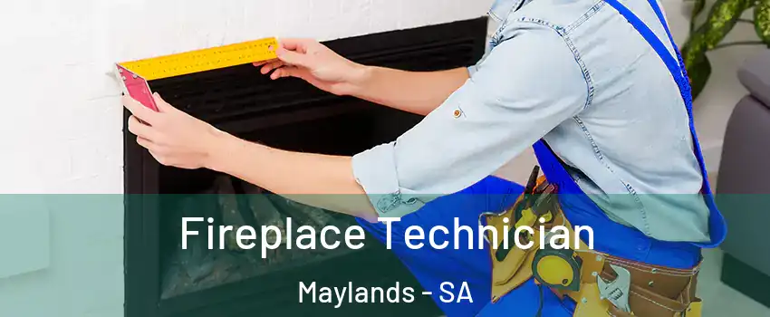 Fireplace Technician Maylands - SA