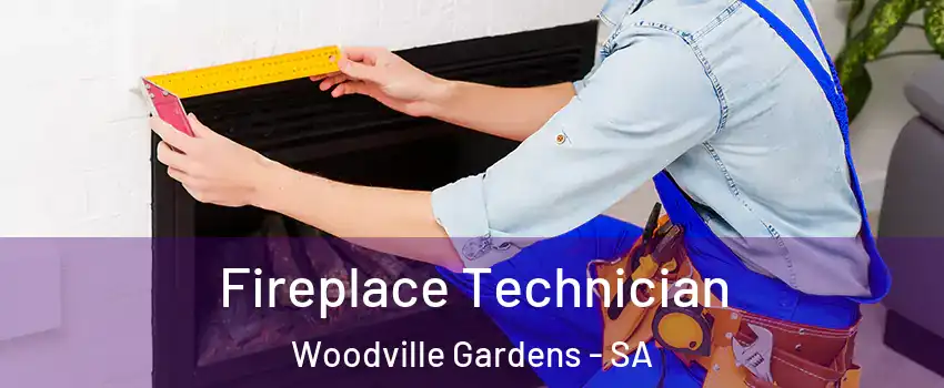 Fireplace Technician Woodville Gardens - SA