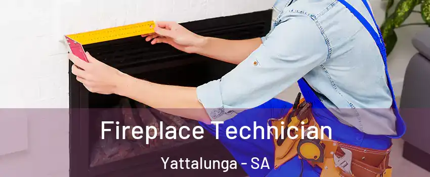 Fireplace Technician Yattalunga - SA