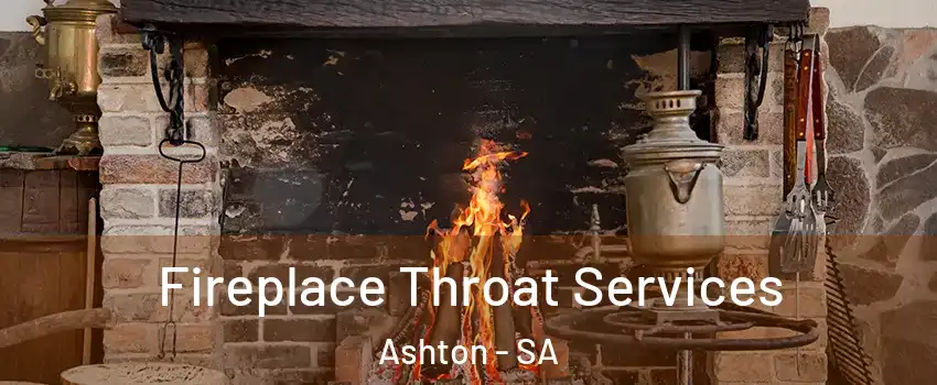 Fireplace Throat Services Ashton - SA