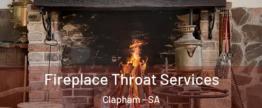  Fireplace Throat Services Clapham - SA